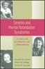 Genetics and Mental Retardation SyndromesS