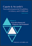 Capute & Accardo's Neurodevelopmental Disabilities in Infancy and Childhood, Third Edition: Volume I: Neurodevelopmental Diagnosis and TreatmentS