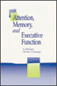 Attention, Memory, and Executive FunctionS