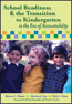 School Readiness and the Transition to Kindergarten in the Era of AccountabilityS