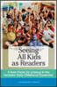 Seeing All Kids as ReadersS