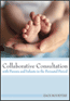 Collaborative Consultation with Parents and Infants in the Perinatal PeriodS
