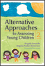 Alternative Approaches to Assessing Young Children, Second EditionS