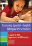 Assessing Spanish–English Bilingual PreschoolersS