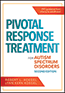 Pivotal Response Treatment for Autism Spectrum Disorders, Second EditionS