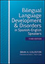 Bilingual Language Development & Disorders in Spanish–English Speakers, Third EditionS