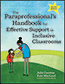 The Paraprofessional's Handbook for Effective Support in Inclusive Classrooms, Second EditionS