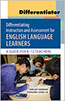 Differentiating Instruction and Assessment for ELLs with Differentiator Flip ChartS