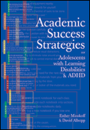 Academic Success Strategies for Adolescents with Learning Disabilities and ADHD
