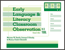 Early Language and Literacy Classroom Observation Tool, K-3 (ELLCO K-3), Research Edition