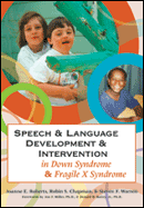 Speech and Language Development and Intervention in Down Syndrome and Fragile X Syndrome