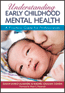 Understanding Early Childhood Mental Health