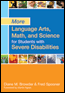 More Language Arts, Math, and Science for Students with Severe Disabilities