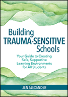 Building Trauma-Sensitive Schools