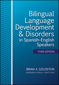 Bilingual Language Development &amp; Disorders in Spanish–English Speakers, Third Edition