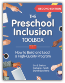 The Preschool Inclusion Toolbox, Second Edition